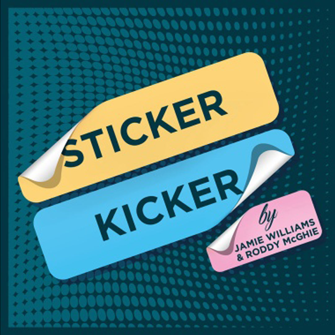 Sticker Kicker by Roddy McGhie and Jamie Williams – Trick Trick Boom Ltd